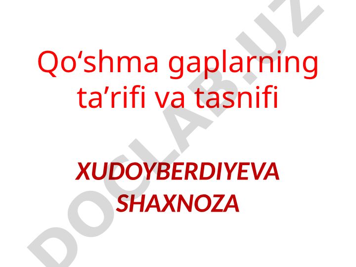 Qoʻshma gaplarning taʼrifi, turlari va bogʻlanishi