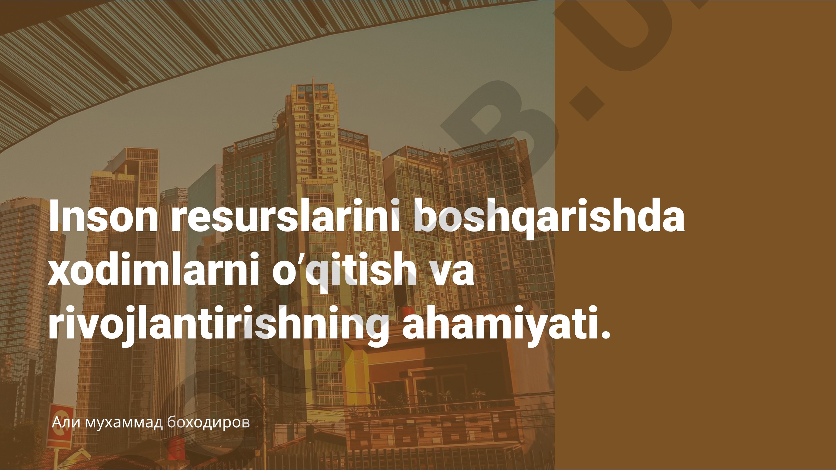 Inson resurslarini boshqarishda xodimlarni o’qitish va rivojlantirishning ahamiyati