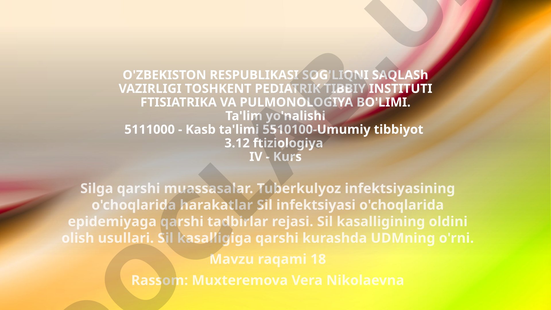 Silga qarshi muassasalar va tuberkulyoz infektsiyasi o'choqlarida epidemiyaga qarshi tadbirlar