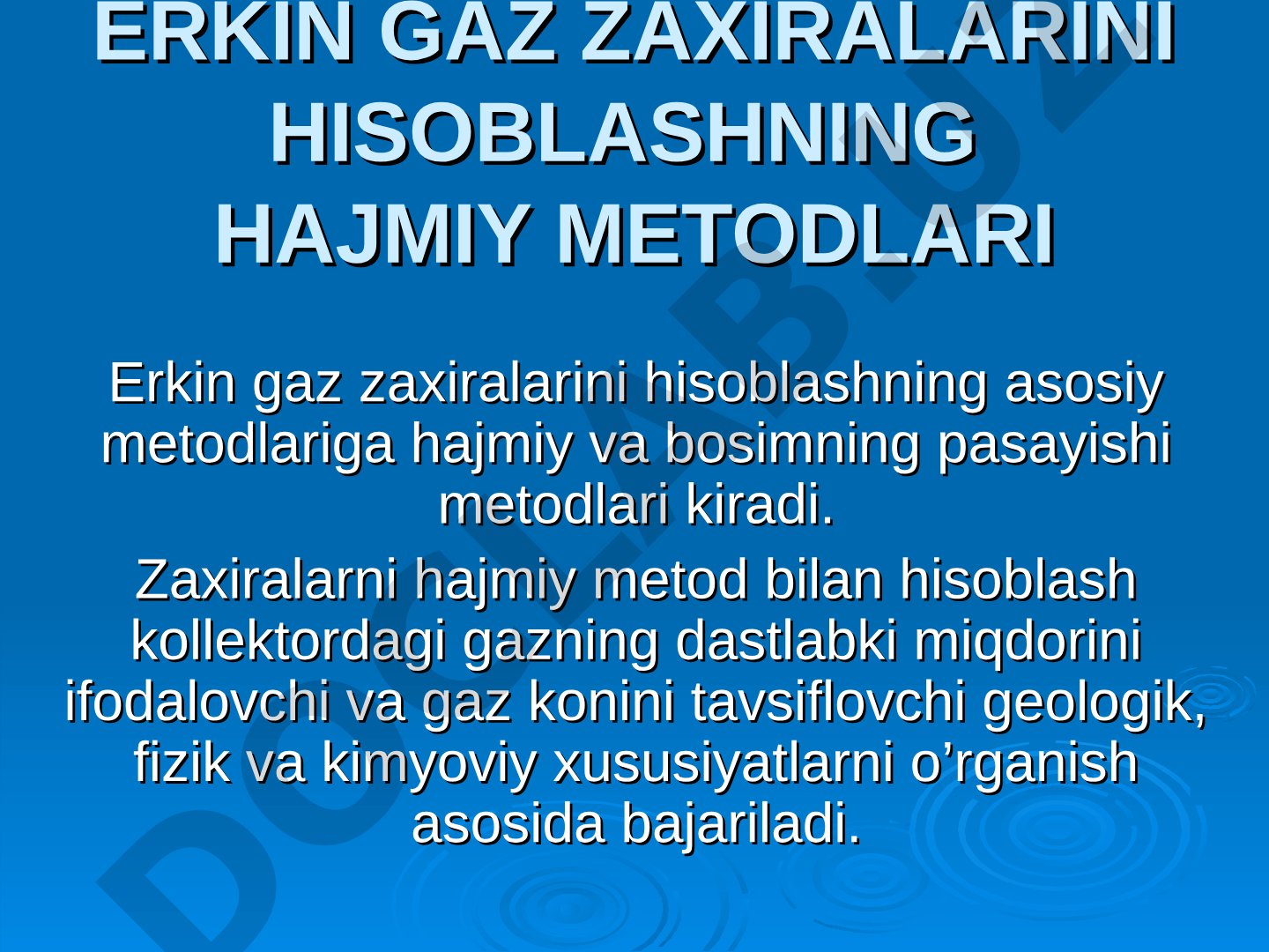 Erkin gaz zaxiralarini hisoblashning hajmiy metodlari