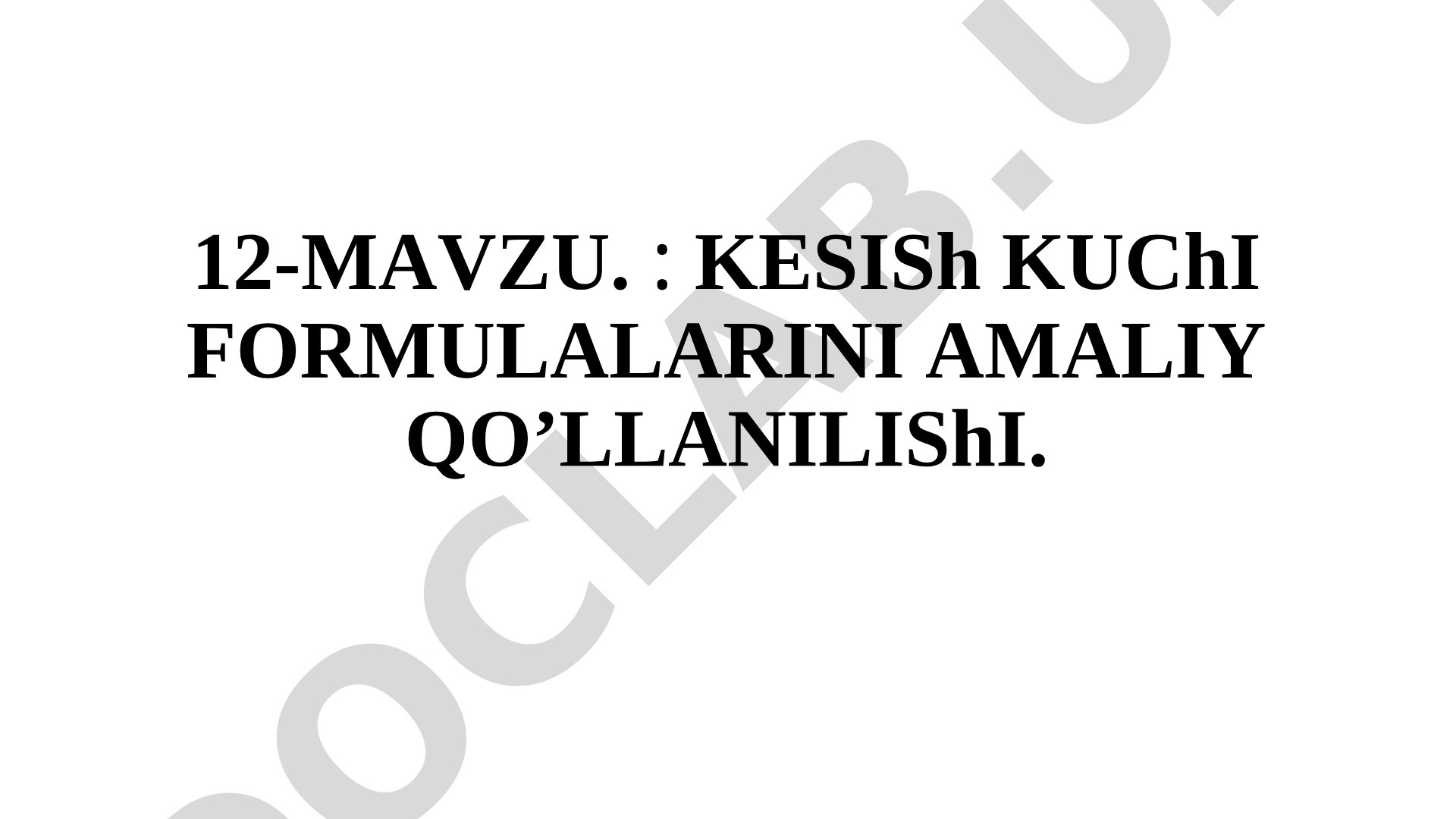Kesish kuchi formulalarini amaliy qo’llanilishi