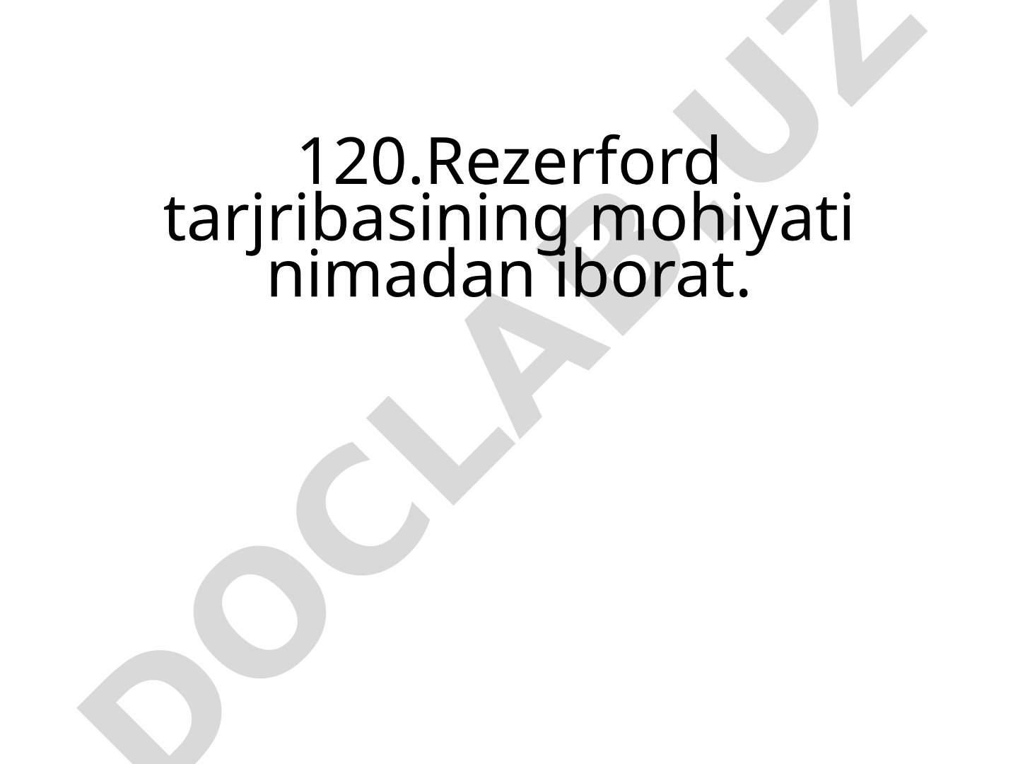Rezerford tajribasi va atomning planetar modeli