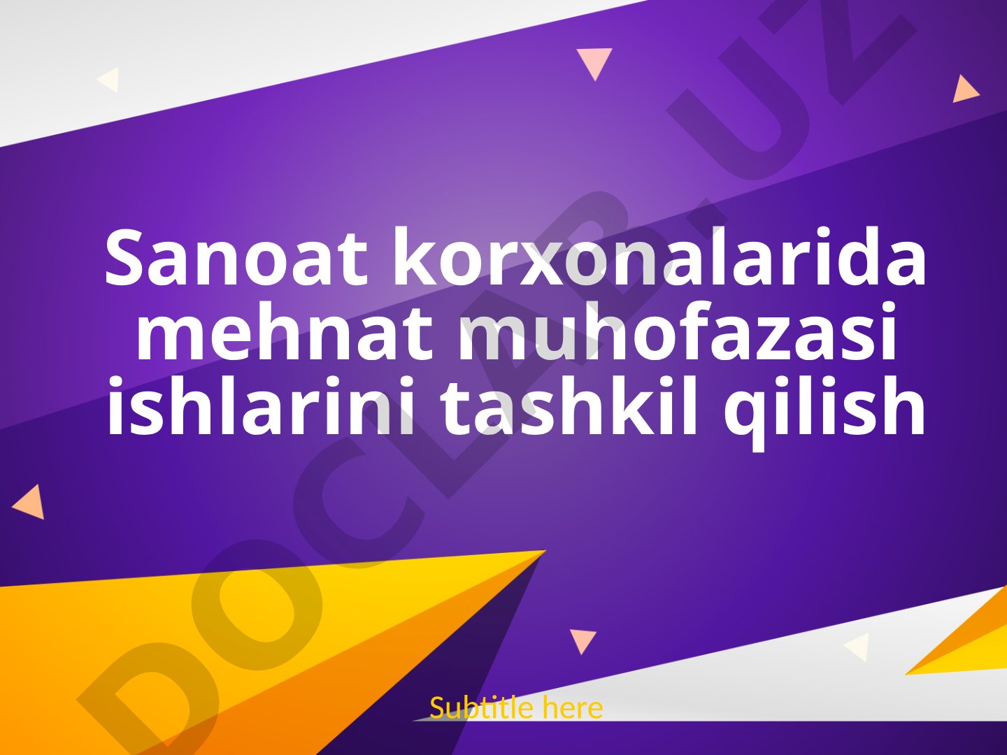 Sanoat korxonalarida mehnat muhofazasi ishlarini tashkil qilish