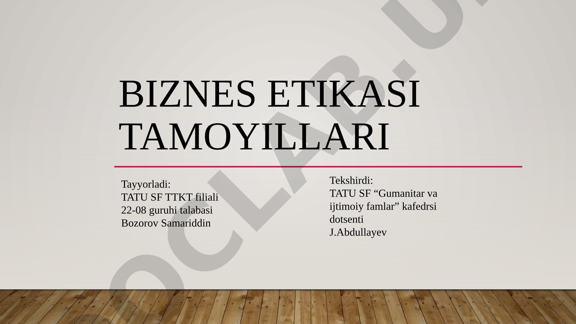 Biznes etikasining asosiy tamoyillari, tushunchasi, ahamiyati va etik muammolarni hal