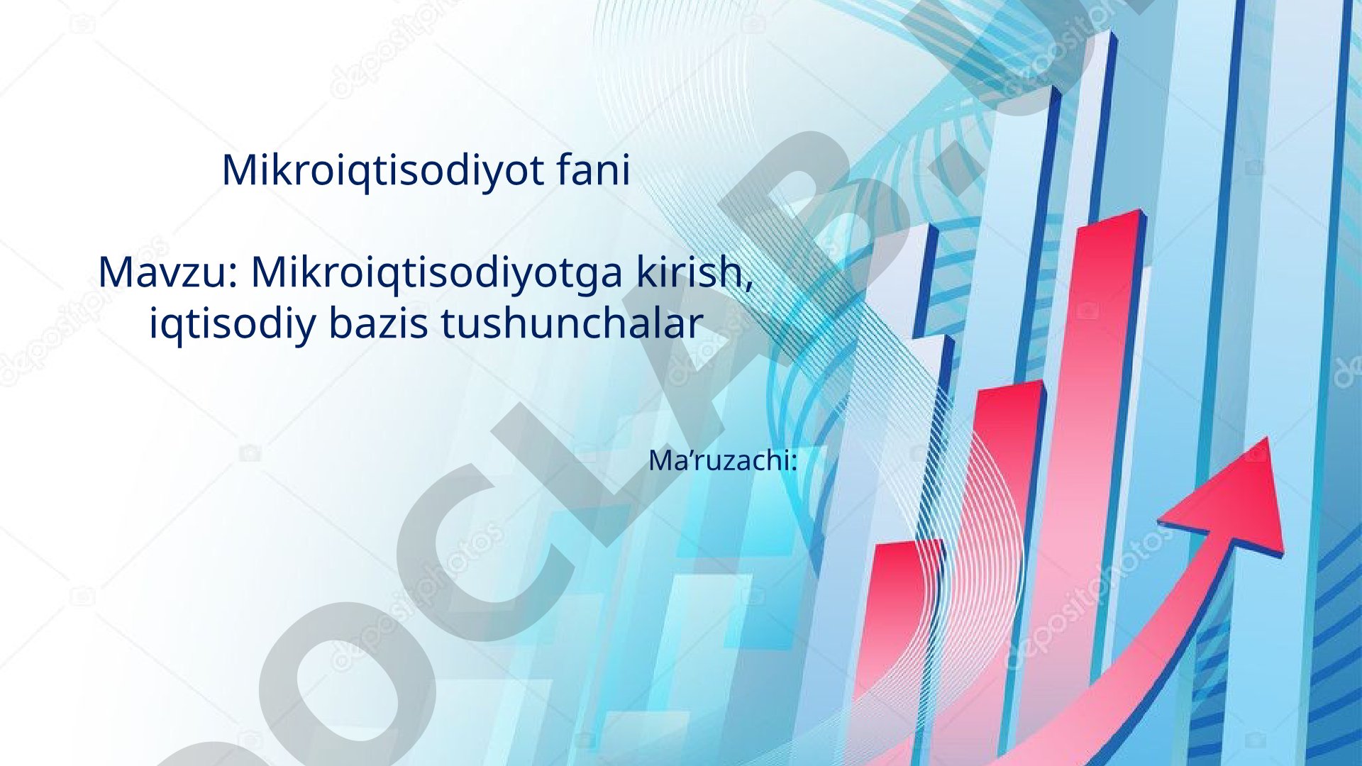 Mikroiqtisodiyotga kirish, iqtisodiy bazis tushunchalar