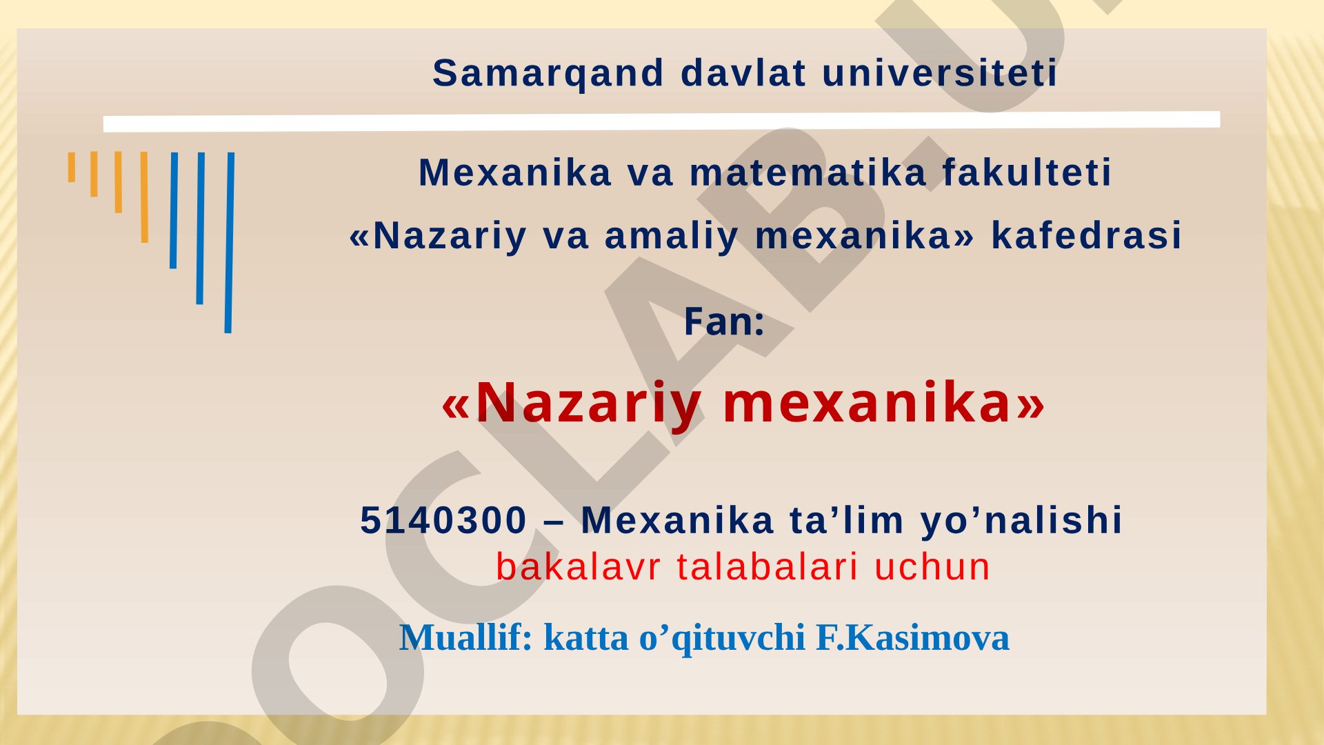 Nazariy mexanika fanining o'quv mashg'ulotlari turlari va hajmi