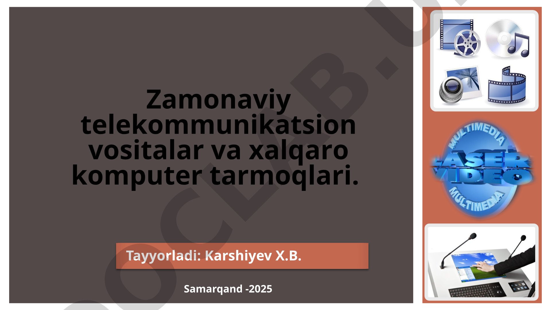 Zamonaviy telekommunikatsion vositalar va xalqaro komputer tarmoqlari