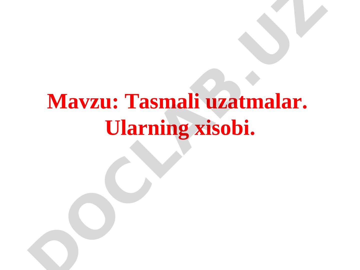 Таsmali uzatmalar. Ularning xisobi.