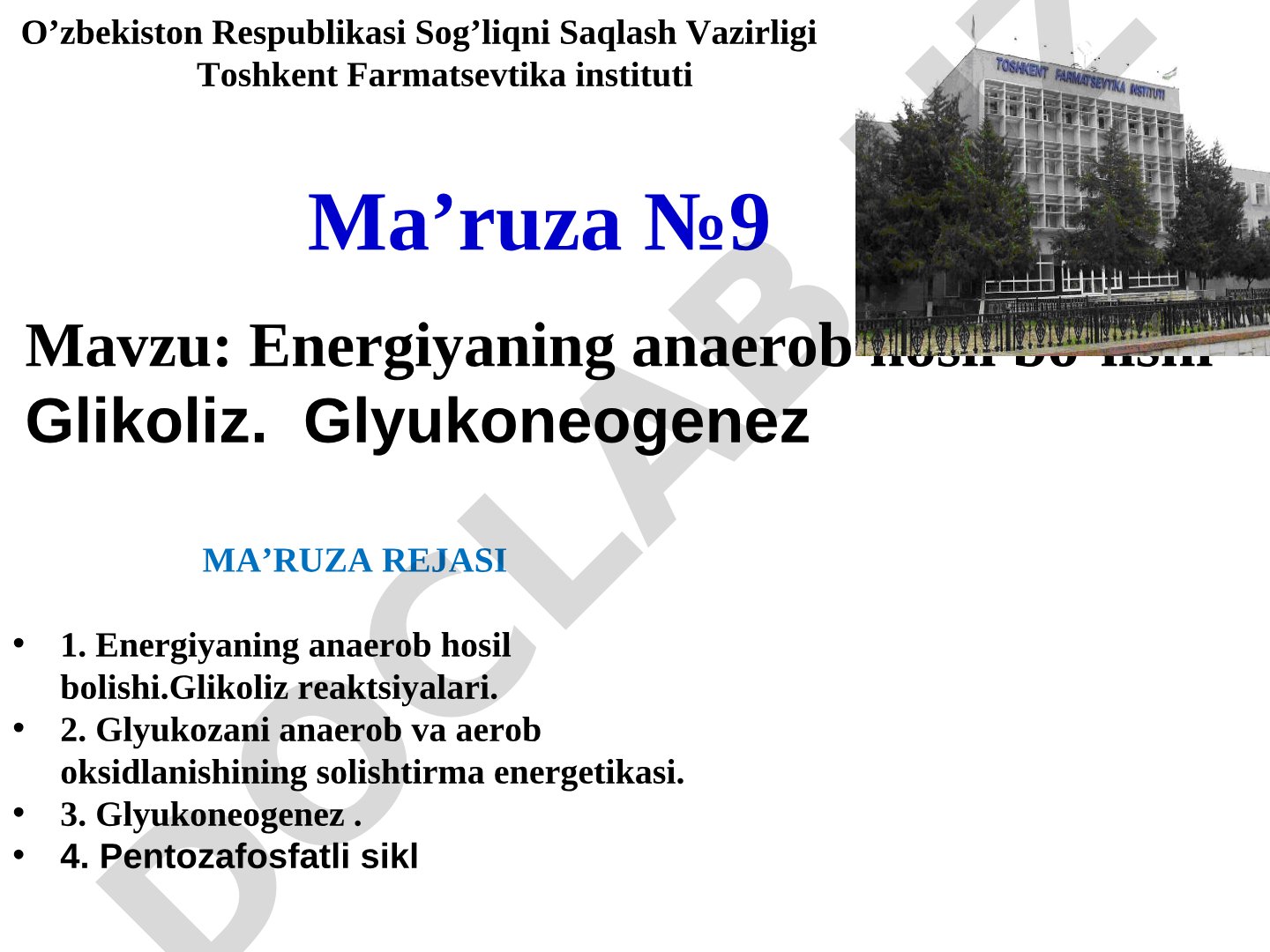 Energiyaning anaerob hosil bo’lishi Glikoliz. Glyukoneogenez
