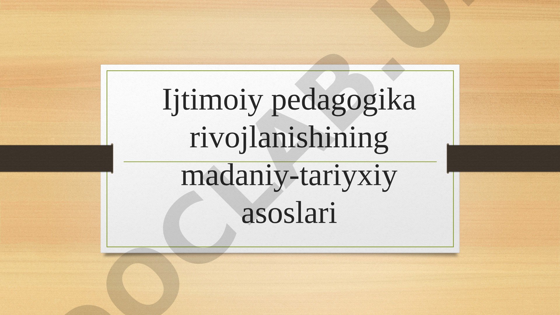 Ijtimoiy pedagogika rivojlanishining madaniy-tariyxiy asoslari