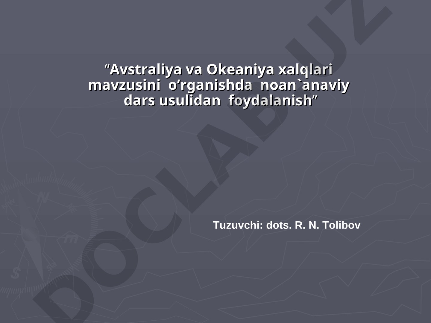 Avstraliya va Okeaniya xalqlari mavzusini o'rganishda noan'anaviy dars usulidan foydalanish