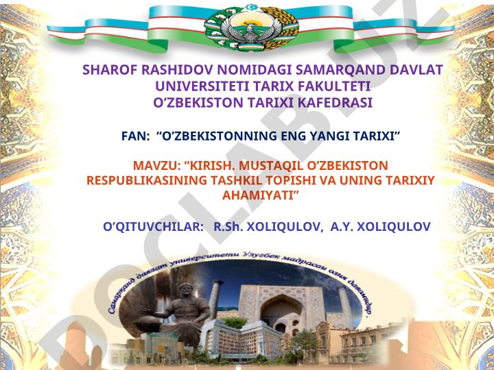 Kirish. Mustaqil O'zbekiston Respublikasining tashkil topishi va uning tarixiy ahamiyati