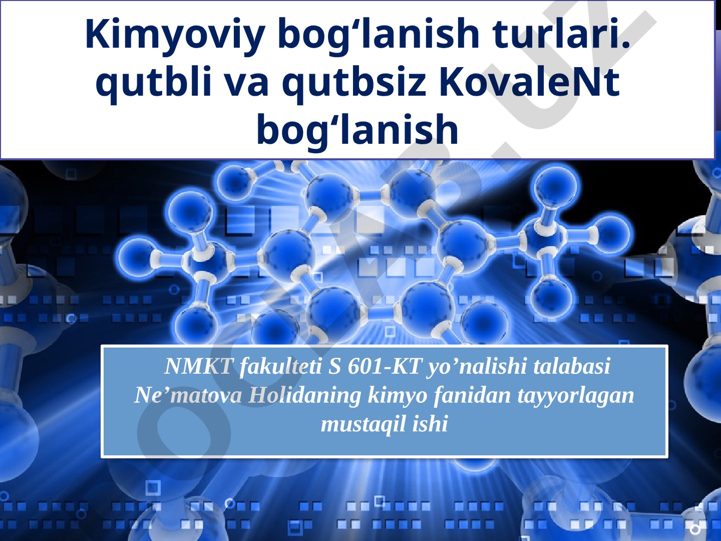 Kimyoviy bog‘lanish turlari