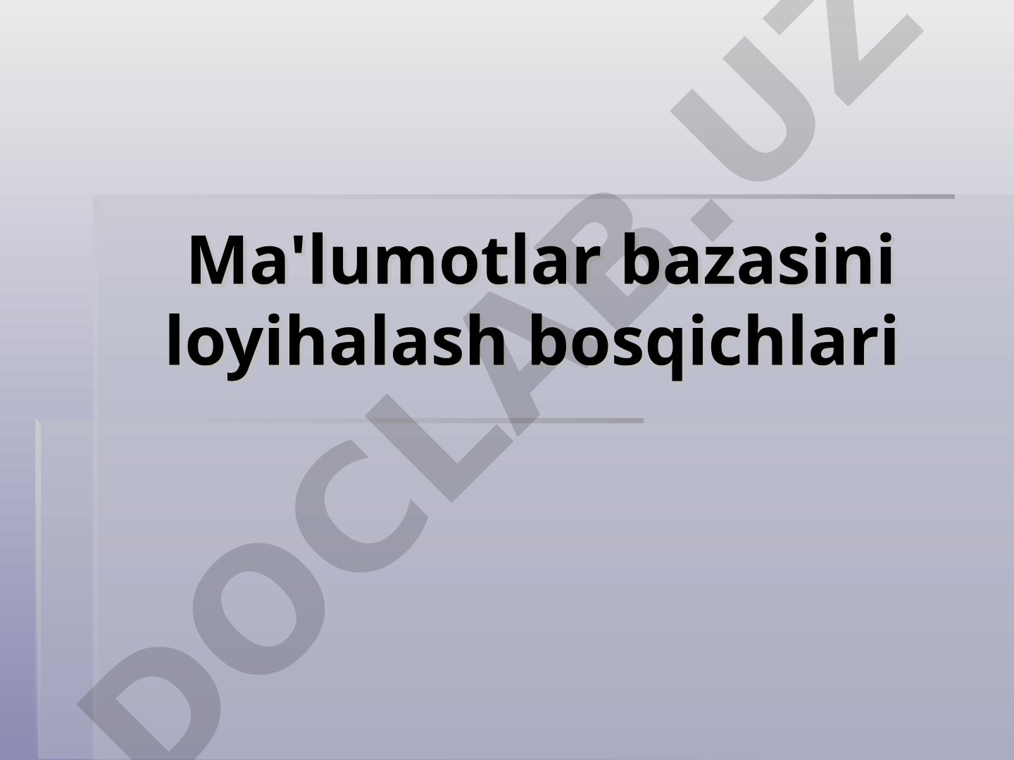 Ma'lumotlar bazasini loyihalash bosqichlari