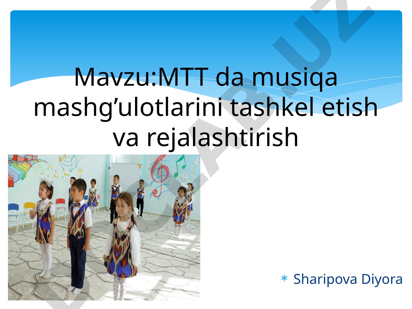 MTT da musiqa mashg’ulotlarini tashkel etish va rejalashtirish