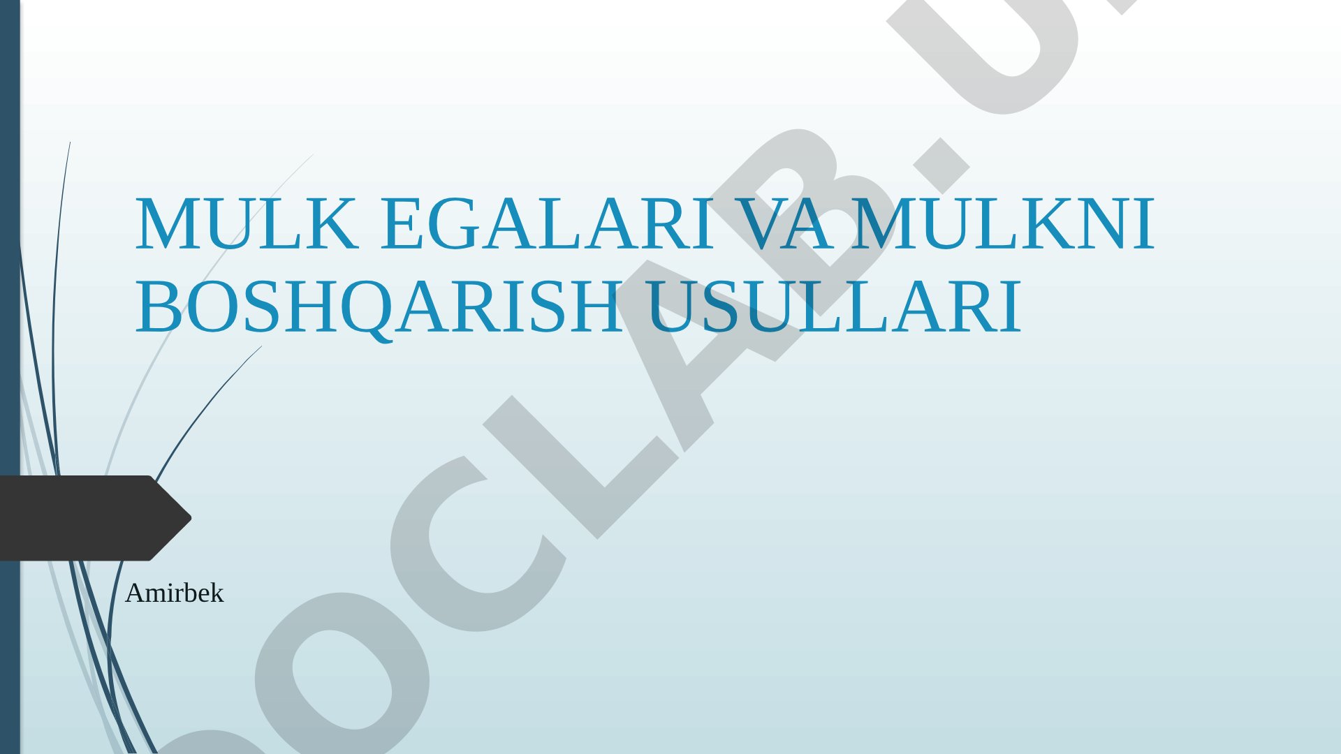 Mulk egalari va mulkni boshqarish usullari