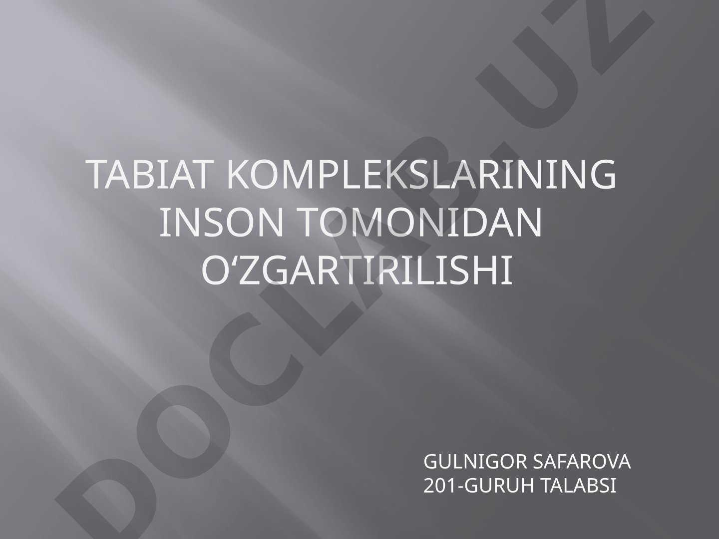 Tabiat komplekslarining inson tomonidan o'zgartirilishi
