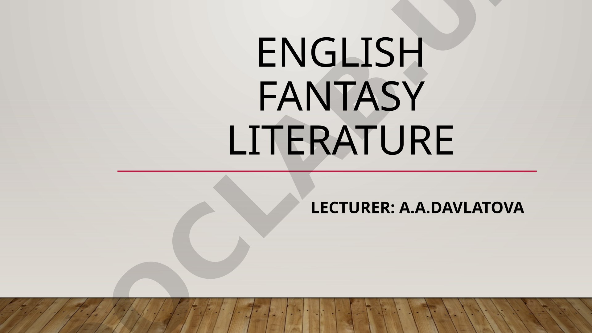 Overview of fantasy literature and major authors: Tolkien, Carroll, Lewis