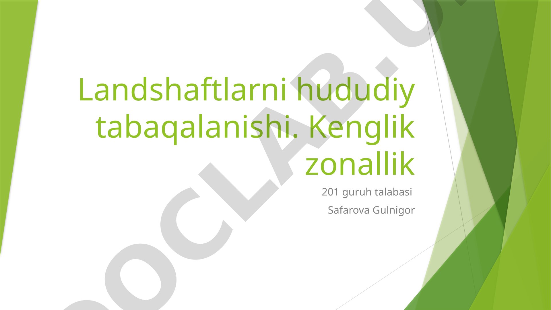 Landshaftlarni hududiy tabaqalanishi va kenglik zonallik