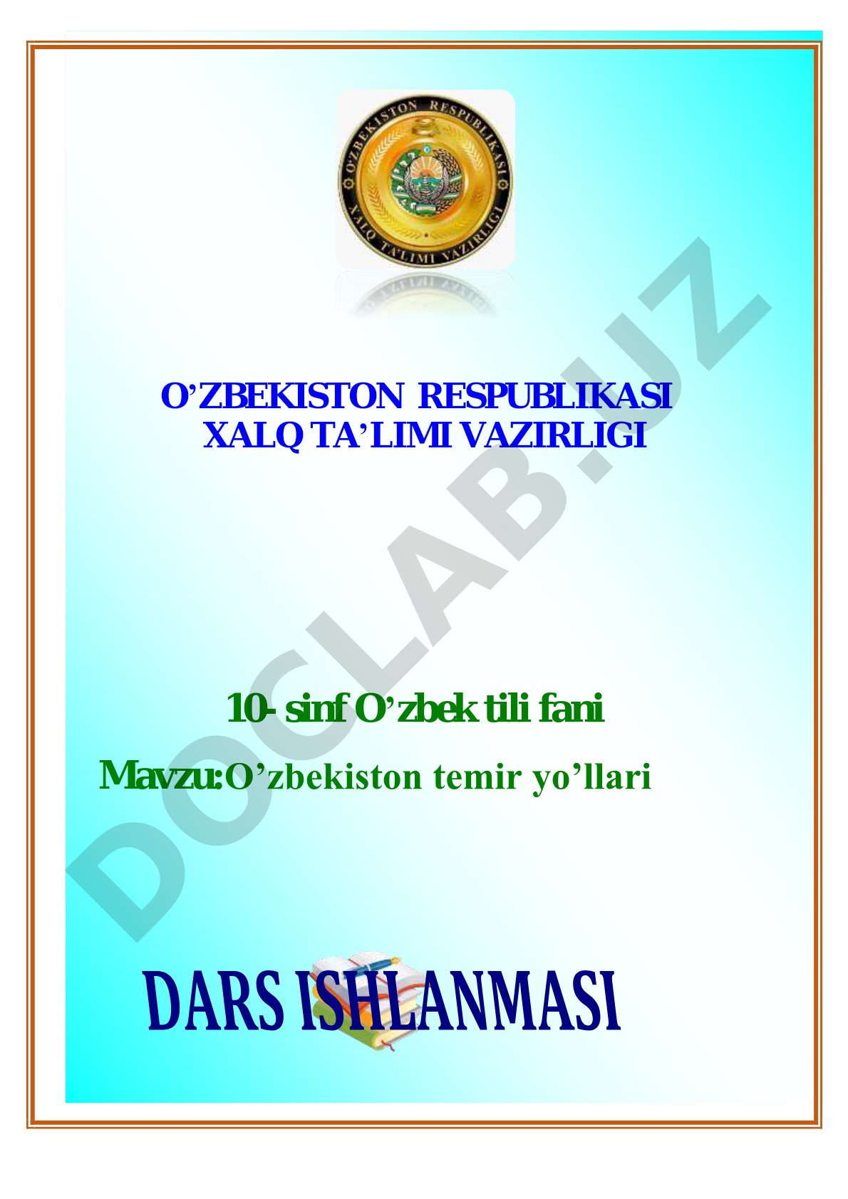 O‘zbekiston temir yo‘llari. (1-dars) (Nuqtali vergul, ikki va ko‘p nuqta belgilarining qo‘llanishi)
