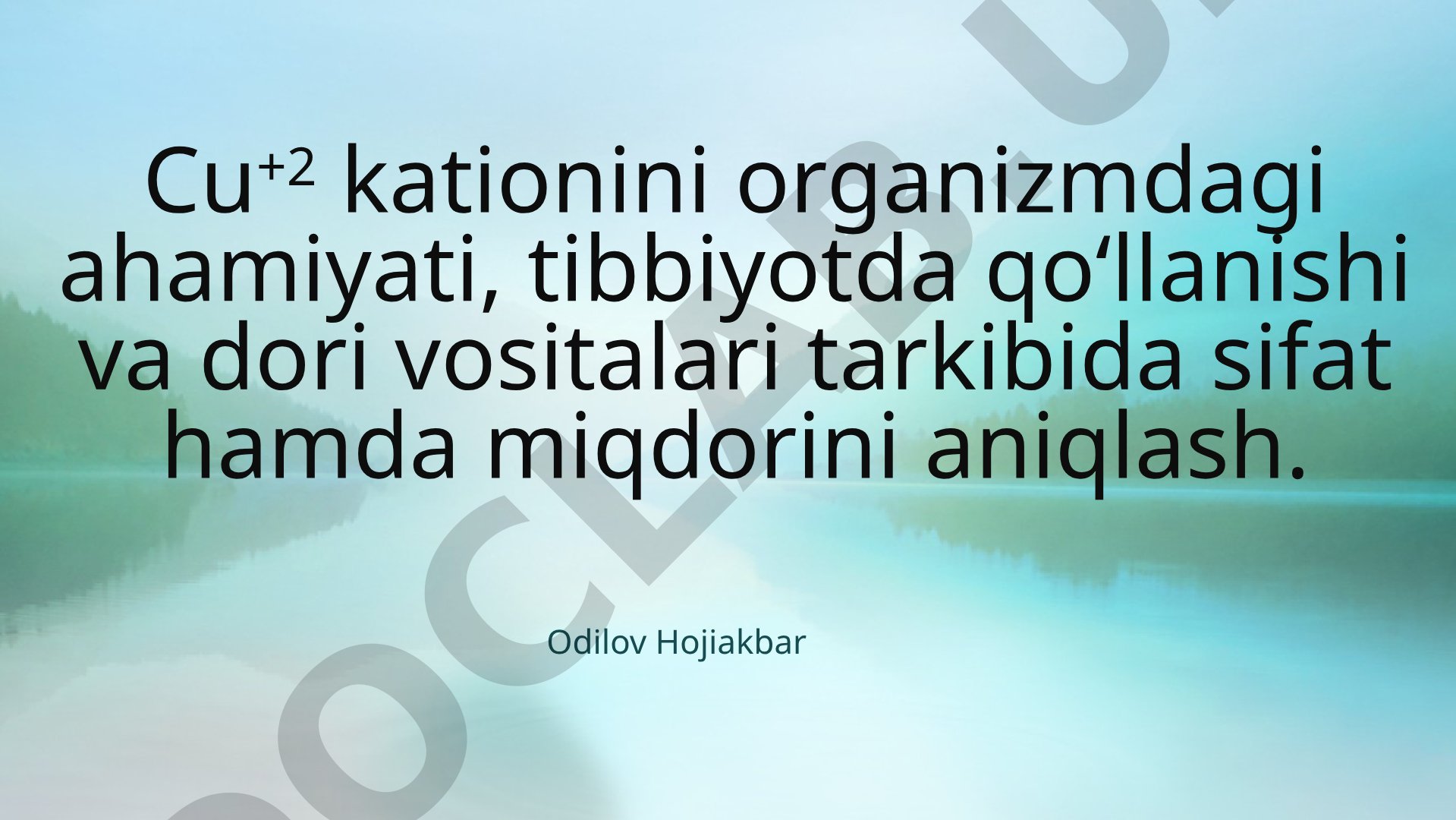 Cu+2 kationini organizmdagi ahamiyati, tibbiyotda qo‘llanishi va dori vositalari tarkibida sifat hamda miqdorini aniqlash