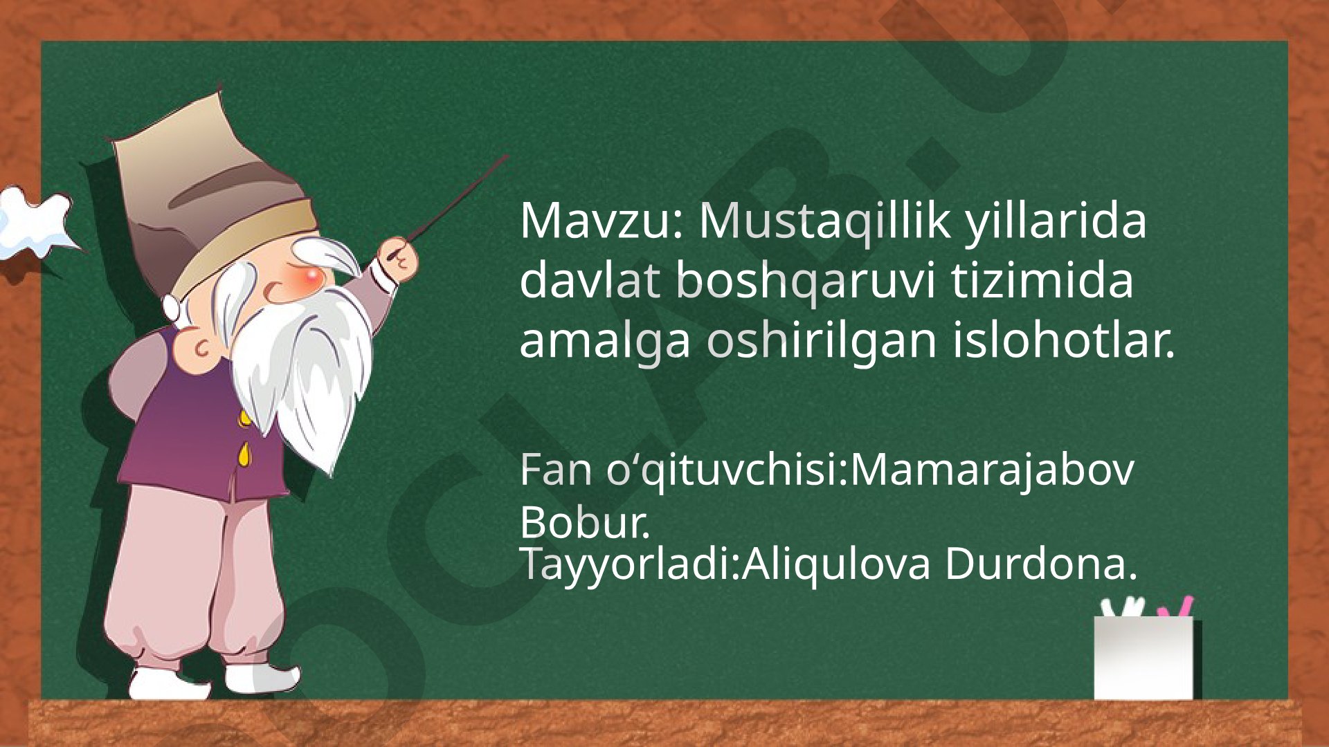 Mustaqillik yillarida davlat boshqaruvi tizimida amalga oshirilgan islohotlar