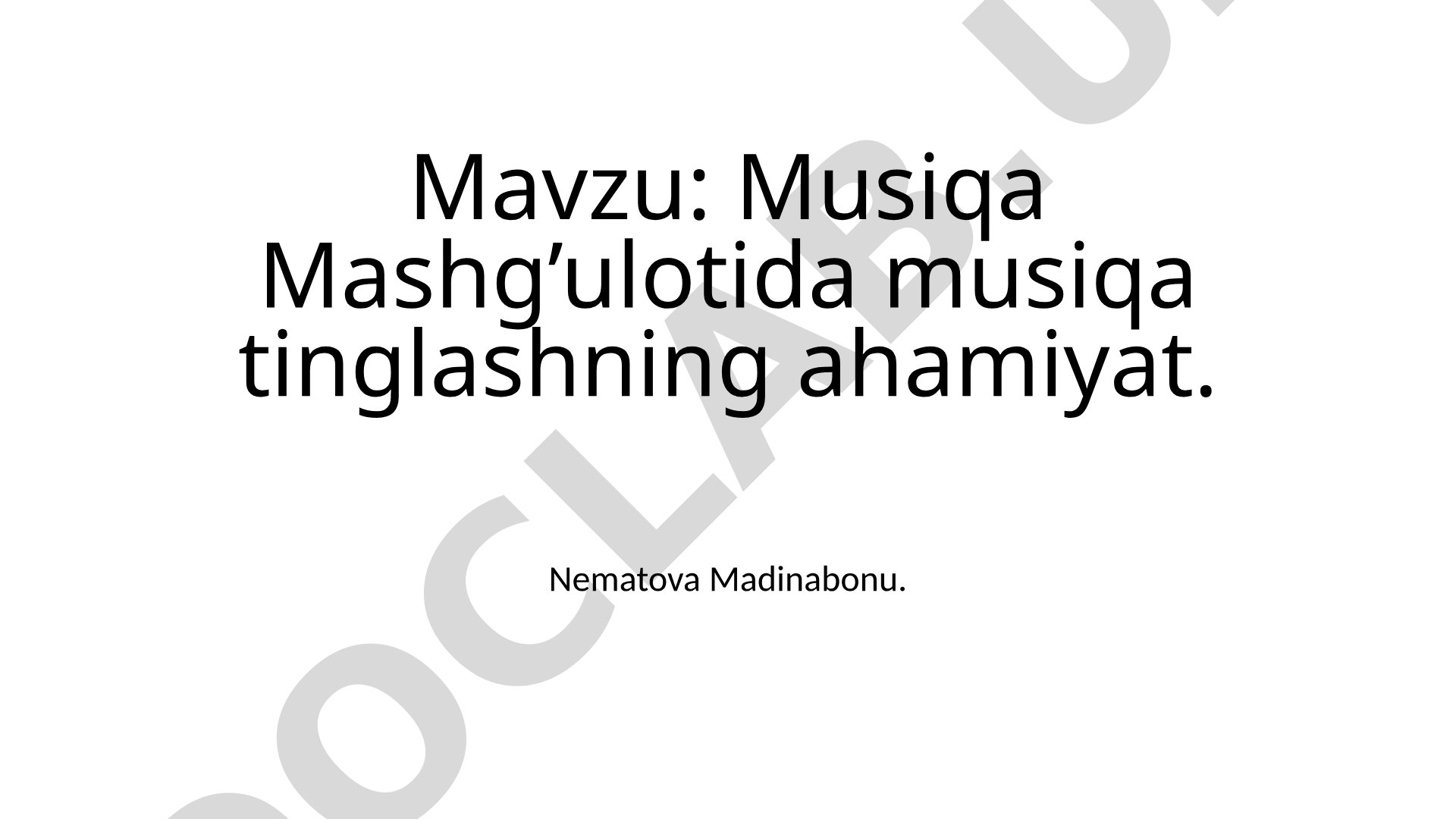 Musiqa mashg'ulotida musiqa tinglashning ahamiyat