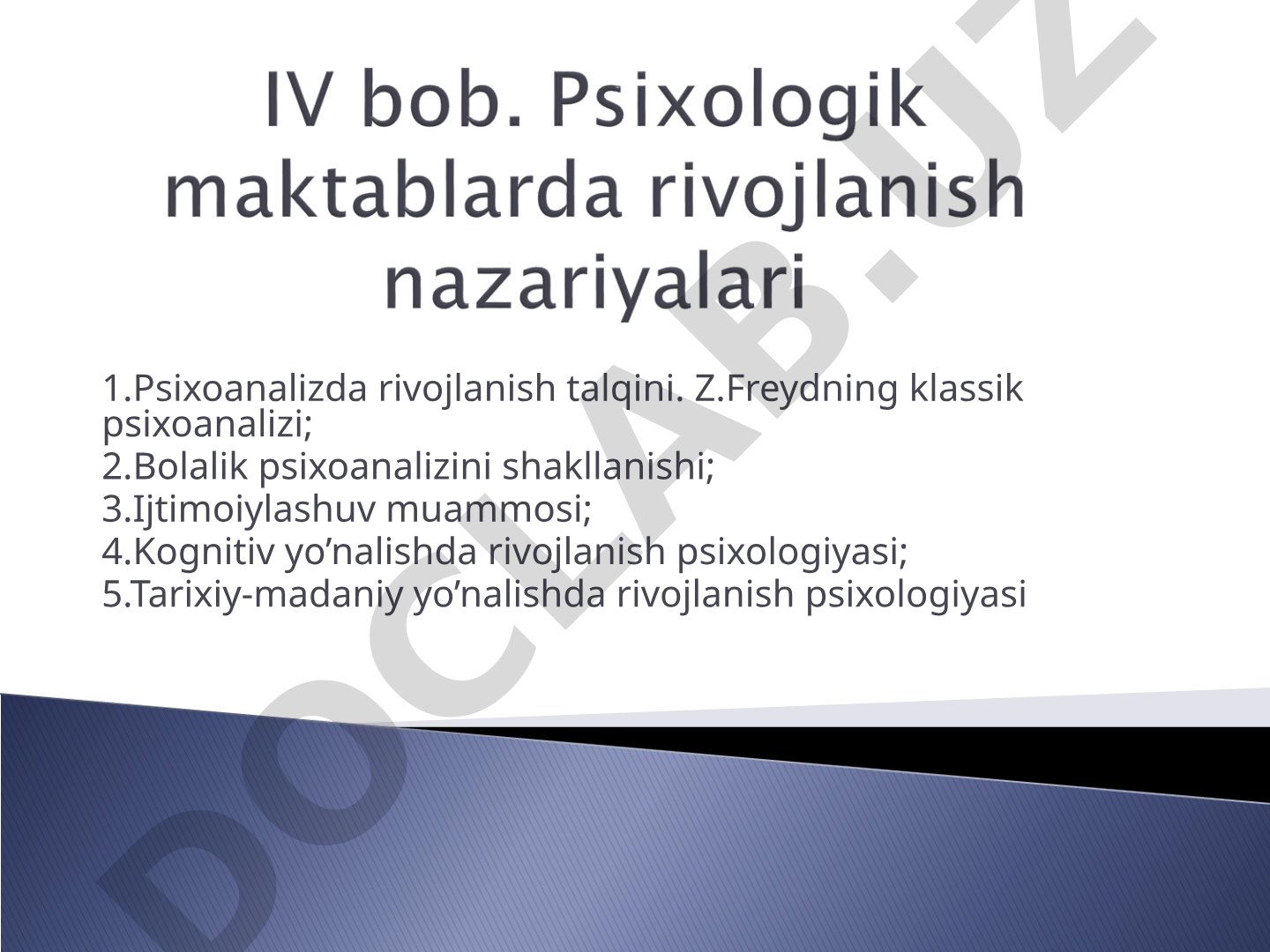 Z.Freydning klassik psixoanalizi asosida rivojlanish psixologiyasi talqini