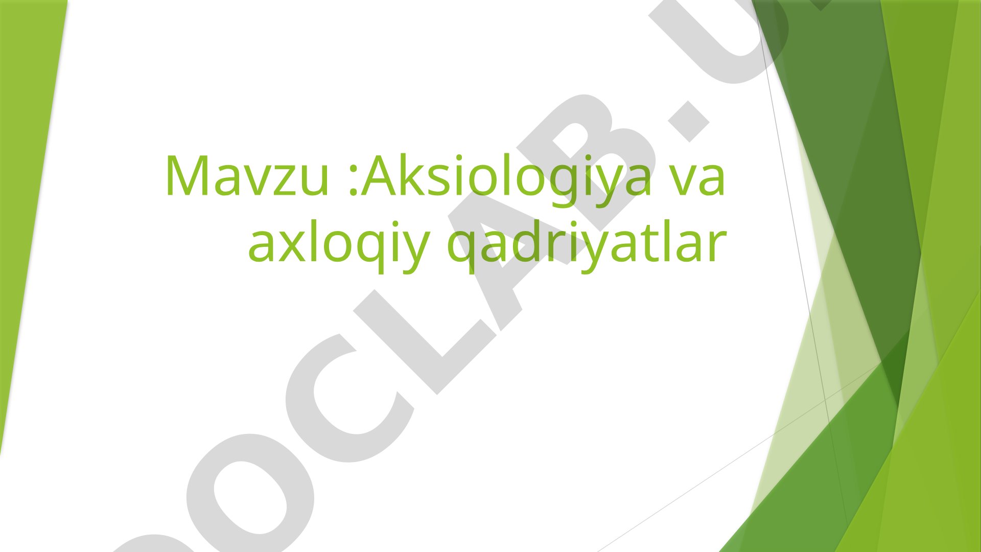 Aksiologiya va axloqiy qadriyatlar