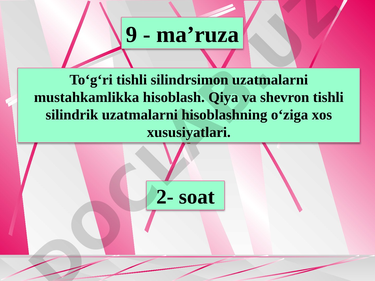 To‘g‘ri tishli silindrsimon uzatmalarni mustahkamlikka hisoblash