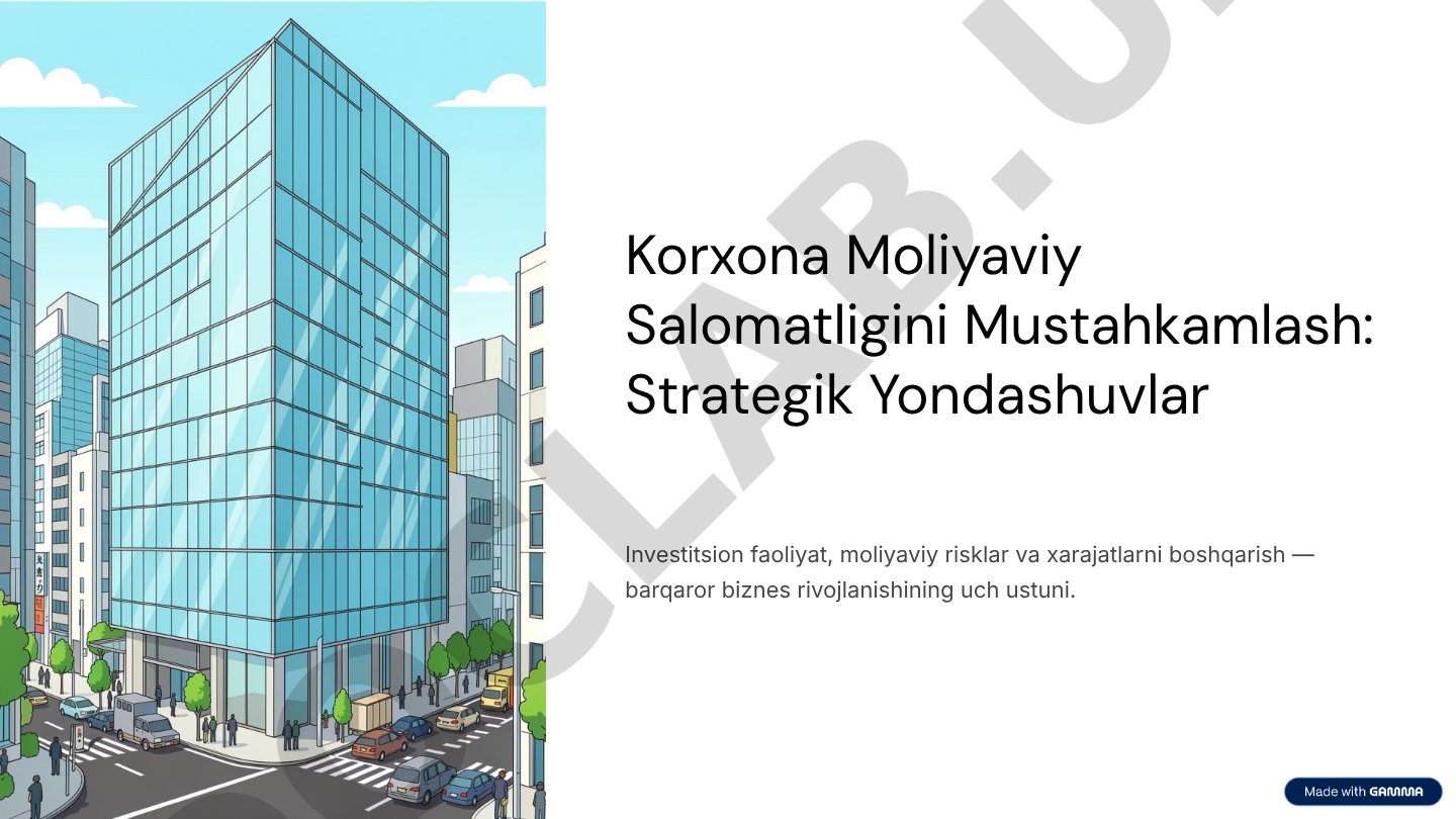 Korxona Moliyaviy Salomatligini Mustahkamlash: Strategik Yondashuvlar