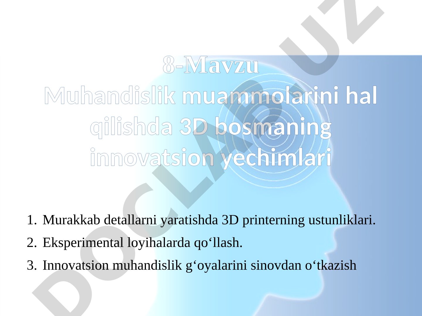 Muhandislik muammolarini hal qilishda 3D bosmaning innovatsion yechimlari