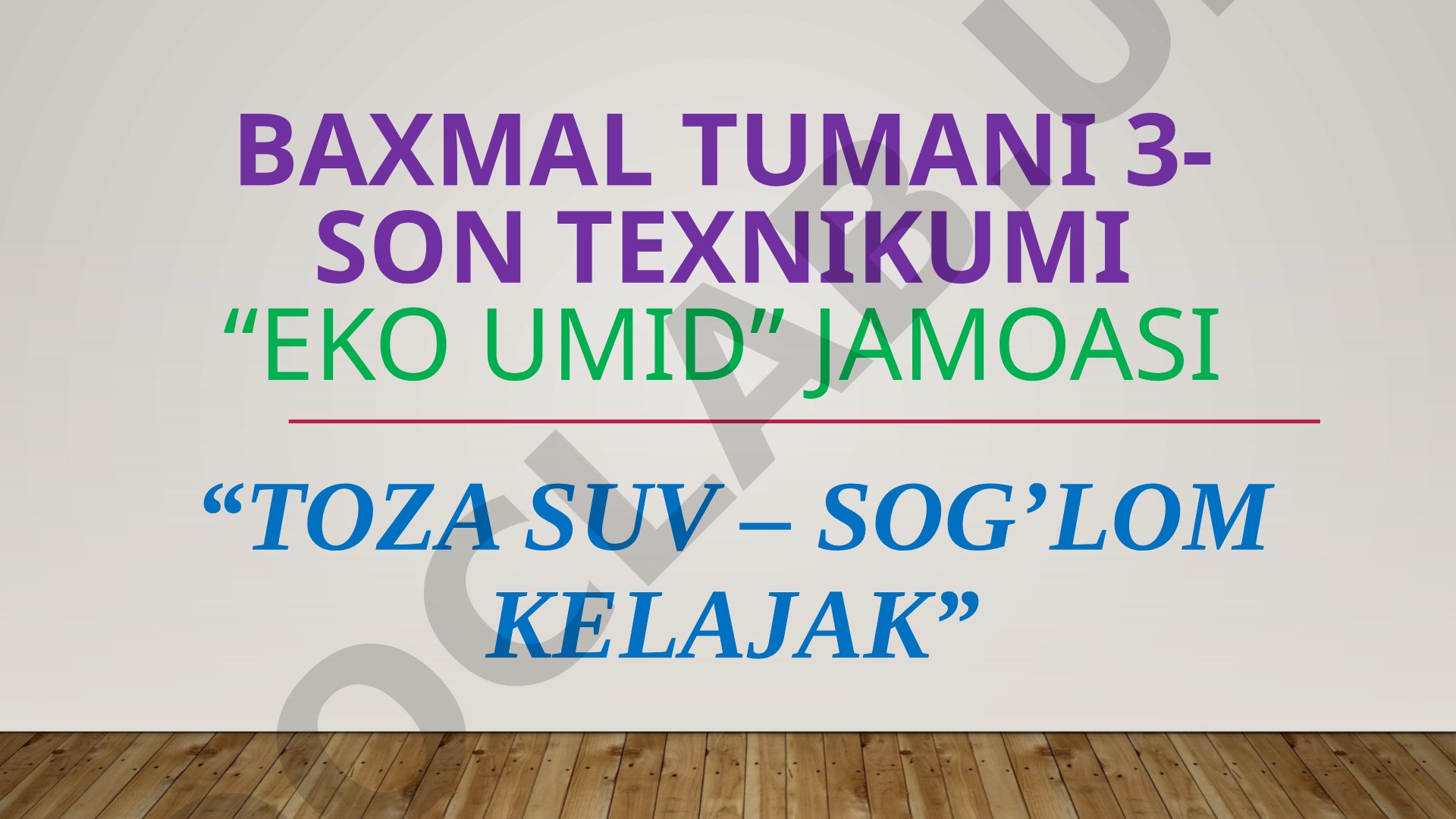 Baxmal tumanida suv ifloslanishi muammosi va yechimlari