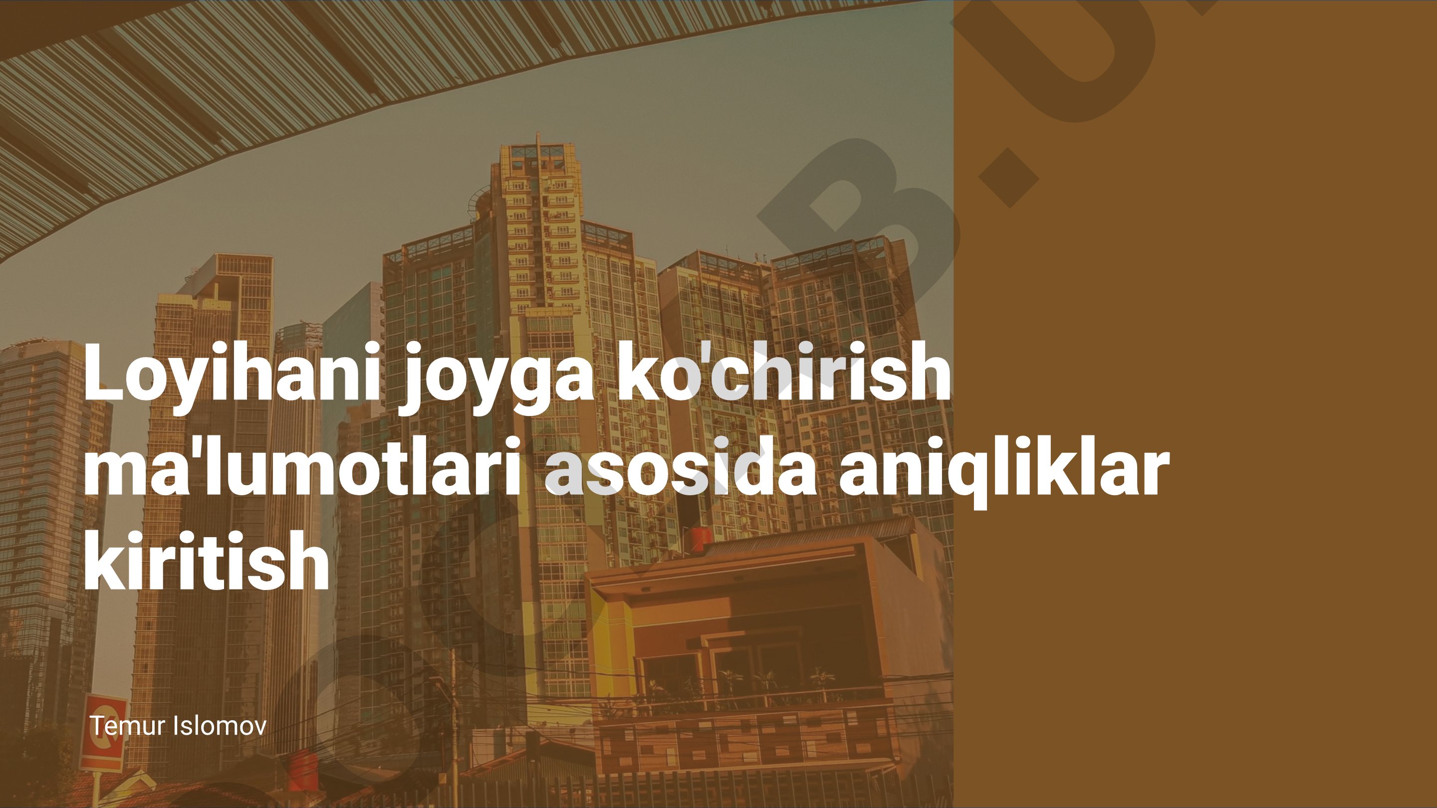 Loyihani joyga ko'chirish ma'lumotlari asosida aniqliklar kiritish