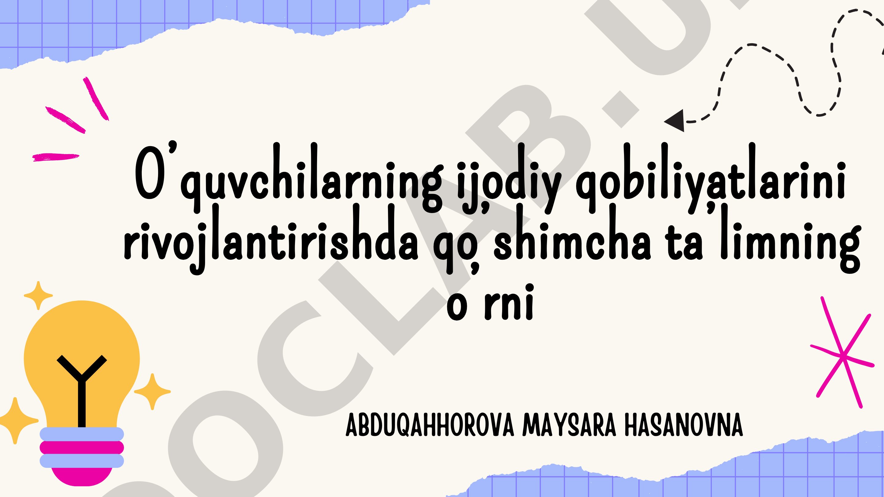O'quvchilarning ijodiy qobiliyatlarini rivojlantirishda qo'shimcha ta'limning o'rni