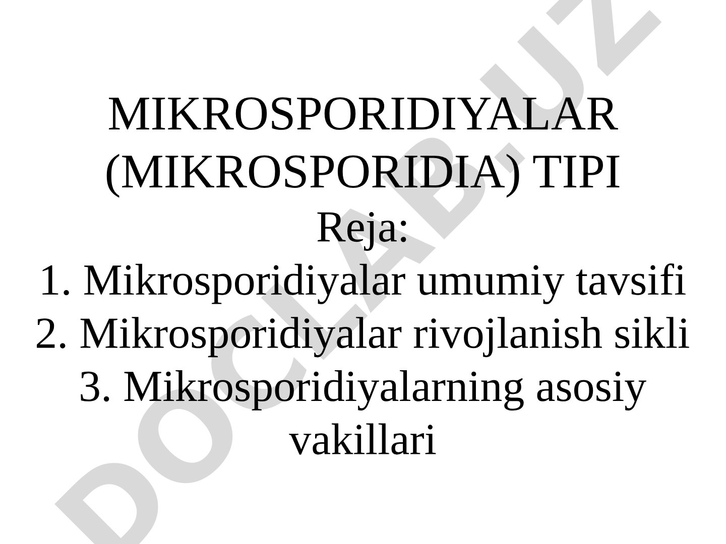 Mikrosporidiyalarning umumiy tavsifi, rivojlanish sikli va asosiy vakillari