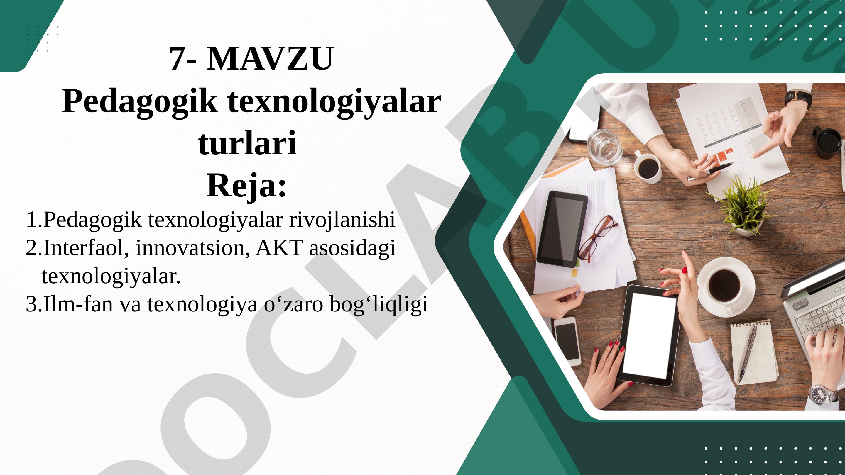 Taqdimotda pedagogik texnologiyalar turlari, rivojlanish bosqichlari va turlari