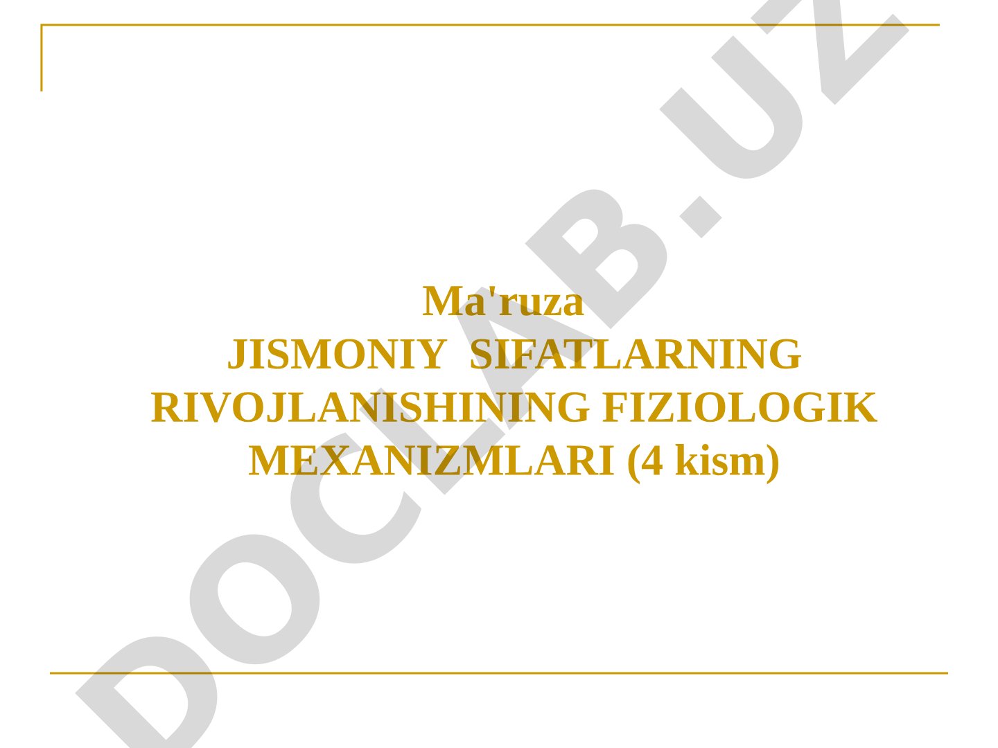 Jismoniy sifatlarning rivojlanishining fiziologik mexanizmlari (4 kism)