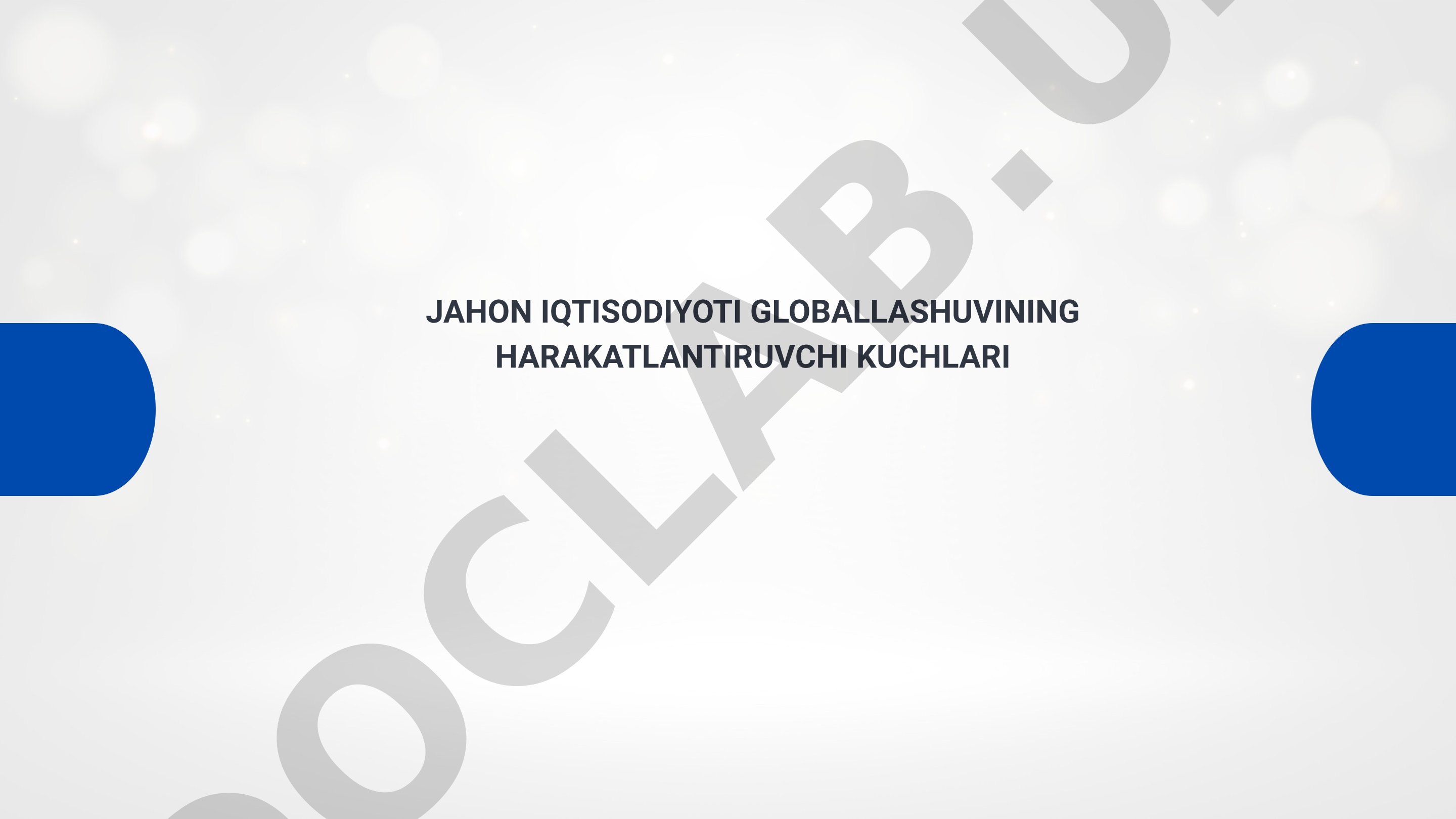 Jahon iqtisodiyoti globallashuvining harakatlantiruvchi kuchlari