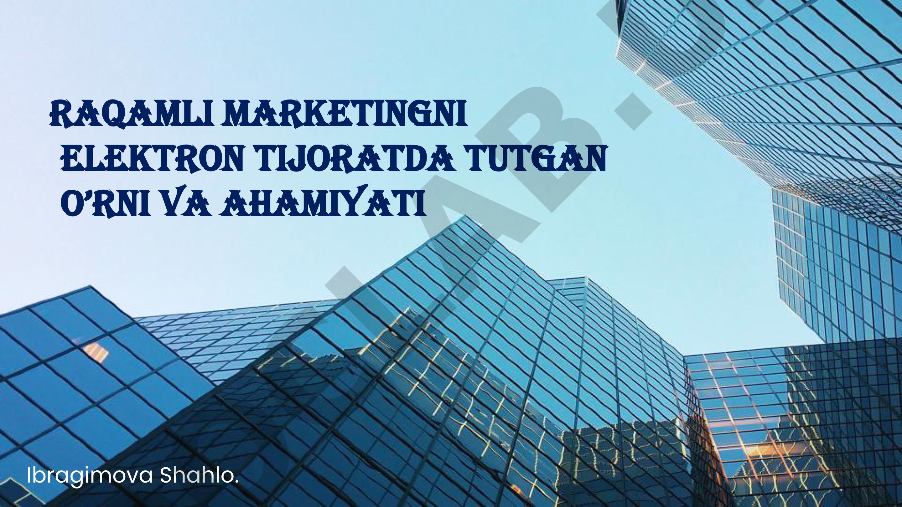 Raqamli marketingni elektron tijoratda tutgan o’rni va ahamiyati