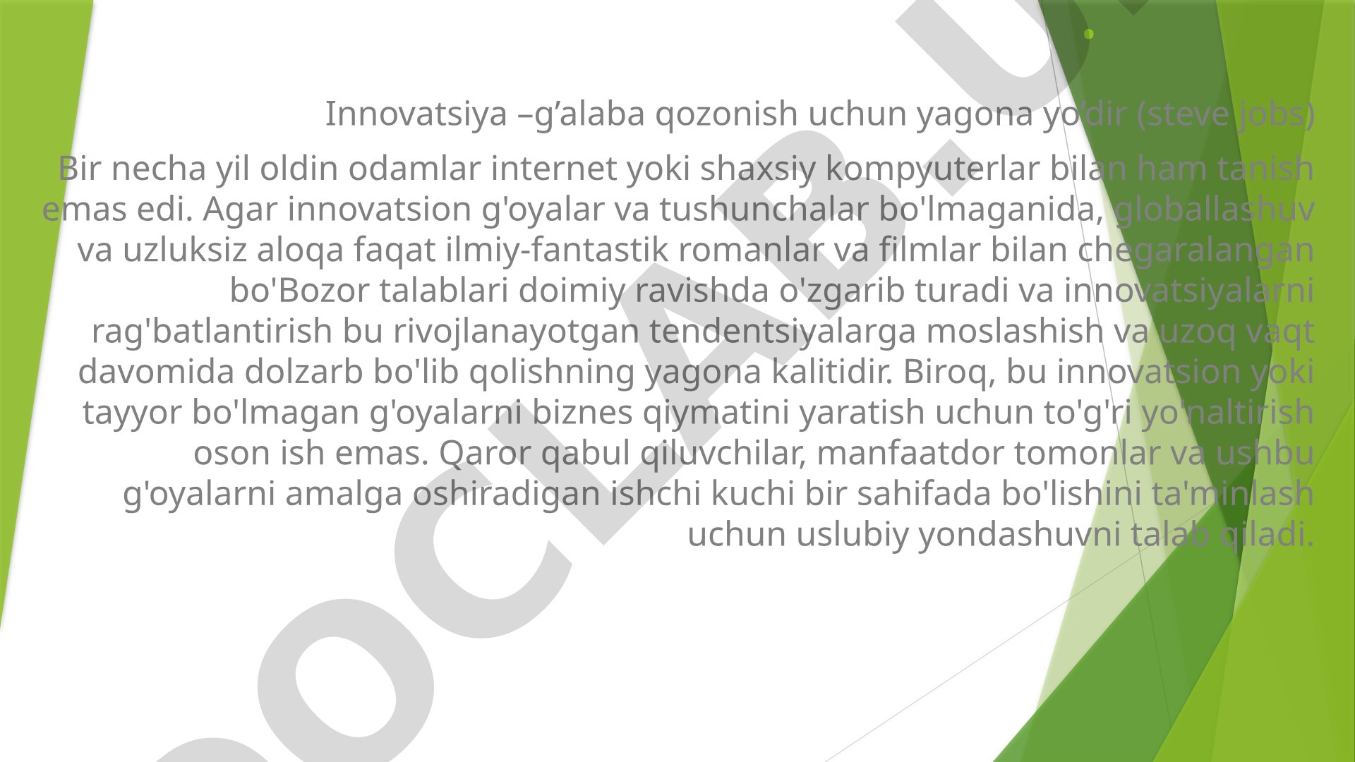 Innovatsiya – g’alaba qozonish uchun yagona yo’ldir (Steve Jobs)