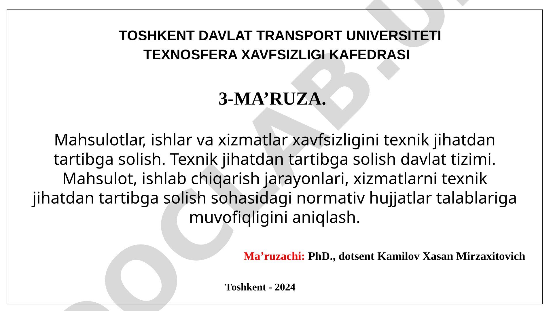 Mahsulotlar, ishlar va xizmatlar xavfsizligini texnik jihatdan tartibga solish