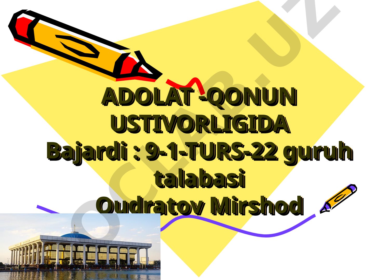 ADOLAT - QONUN USTIVORLIGIDA