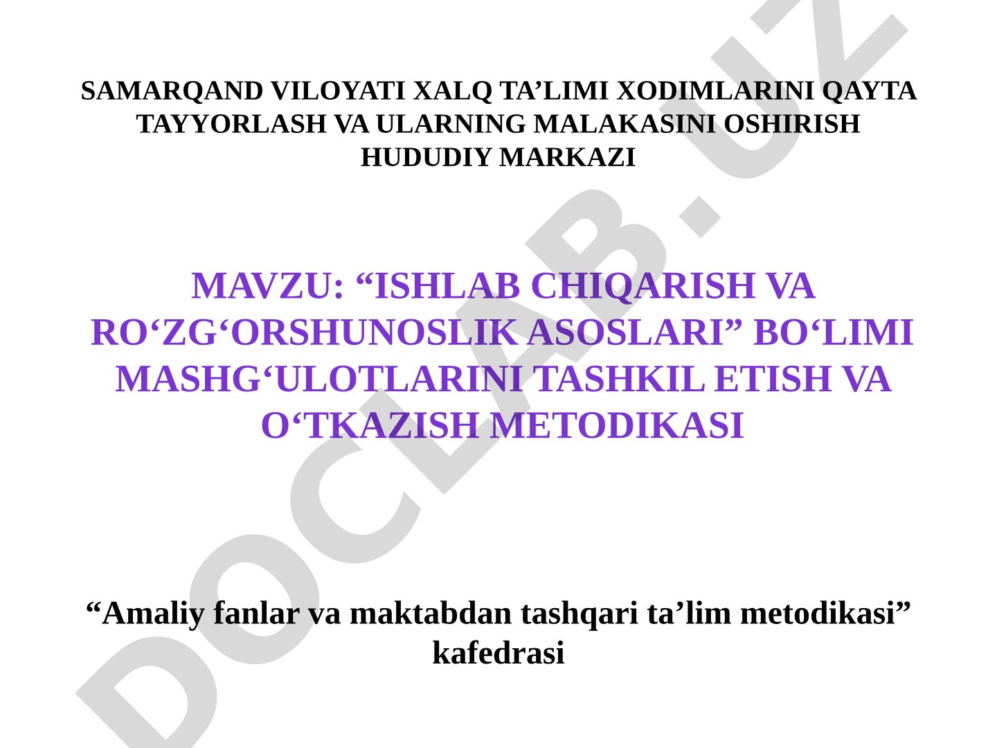 Ishlab chiqarish va ro‘zg‘orshunoslik asoslari” bo‘limi mashg‘ulotlarini tashkil etish va o‘tkazish metodikasi