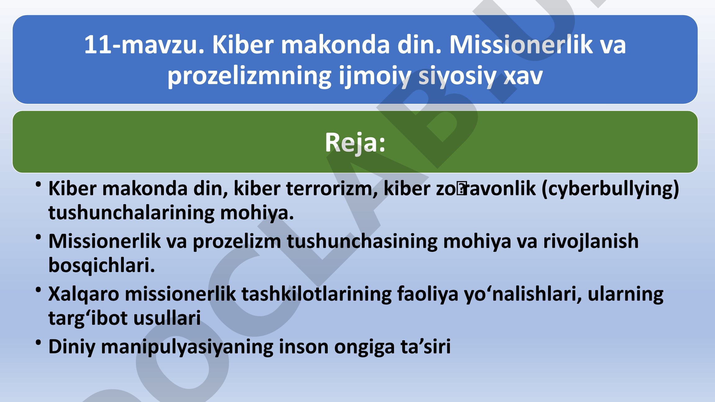 11-mavzu. Kiber makonda din. Missionerlik va prozelitizmning ijtimoiy siyosiy xavfi