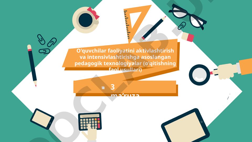 O'quvchilar faoliyatini aktivlashtirish va intensivlashtirishga asoslangan pedagogik texnologiyalar