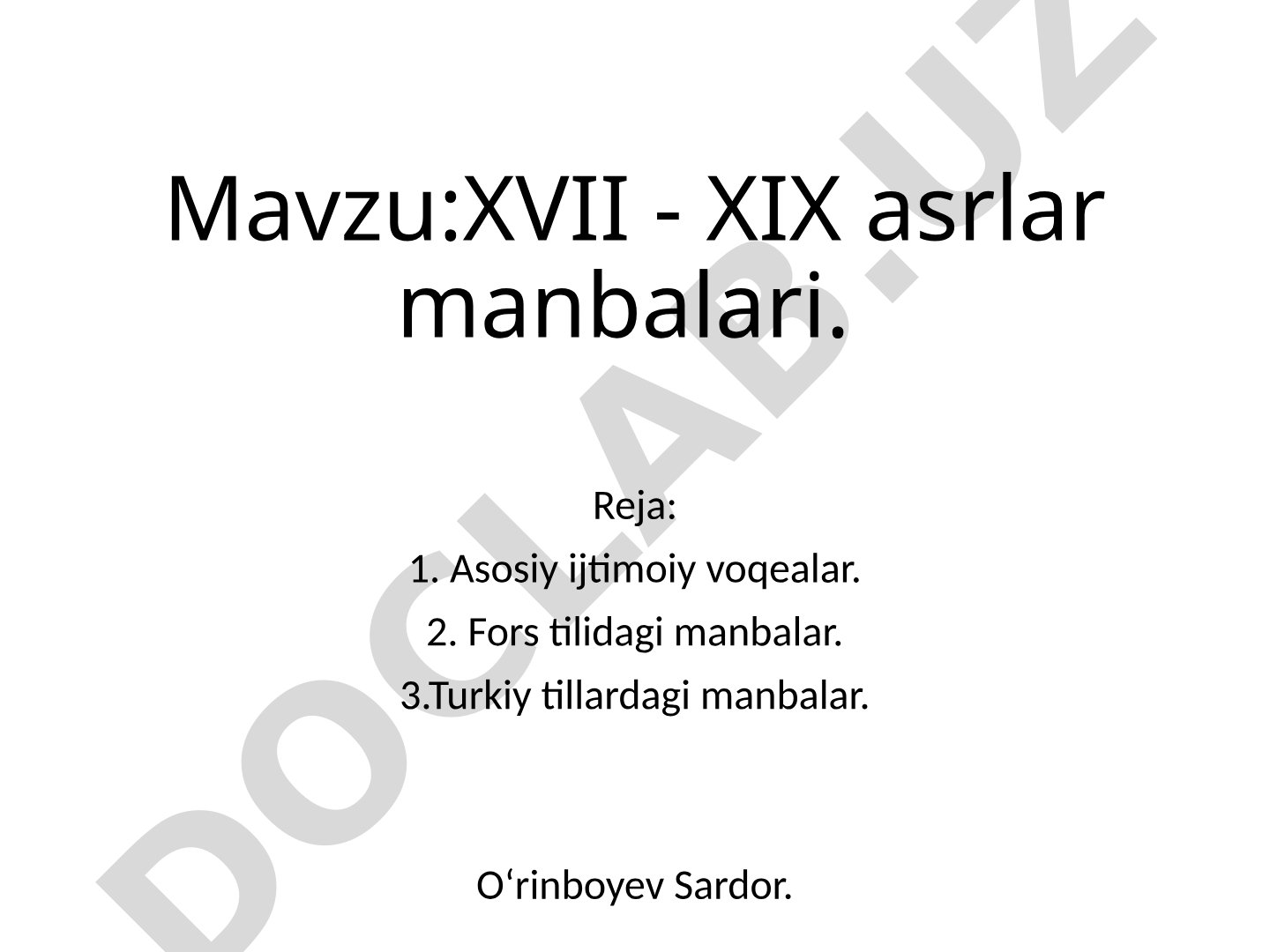 XVII - XIX asrlar manbalari