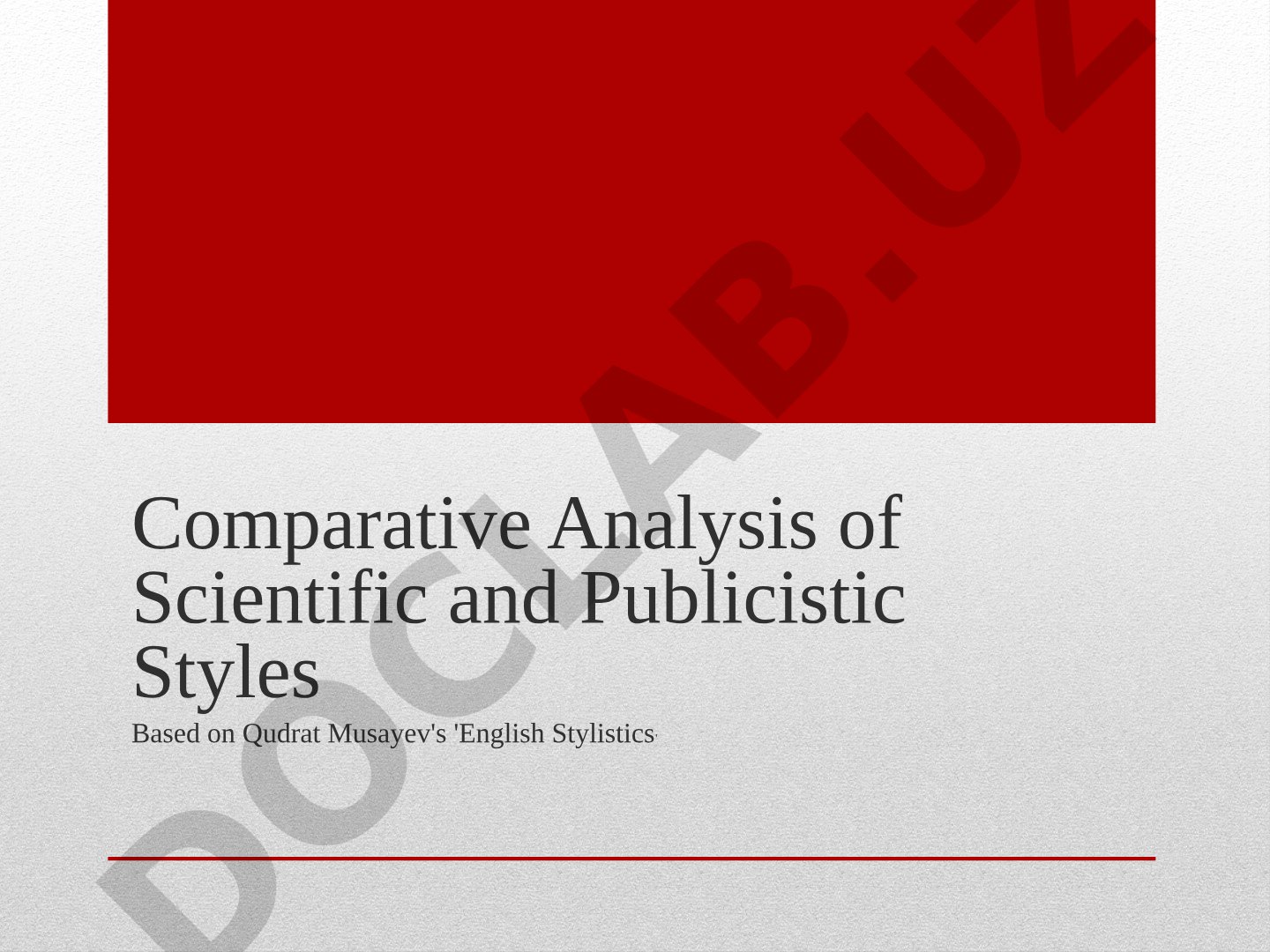 Comparative Analysis of Scientific and Publicistic Styles Based on Qudrat Musayev's 'English Stylistics'