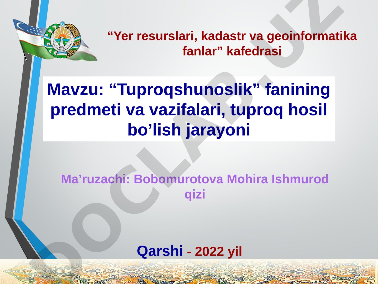 “Tuproqshunoslik” fanining predmeti va vazifalari, tuproq hosil bo’lish jarayoni