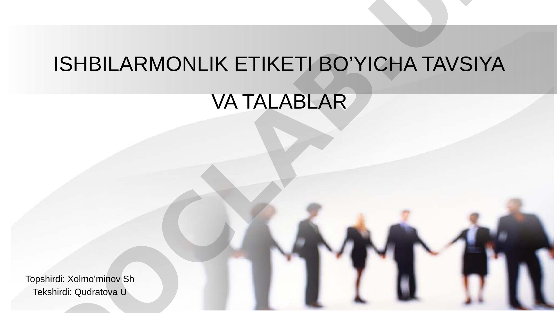 Ishbilarmonlik etiketi bo'yicha tavsiya va talablar